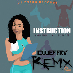 Shenseea - Instruction (Dj Jeffry Remix)