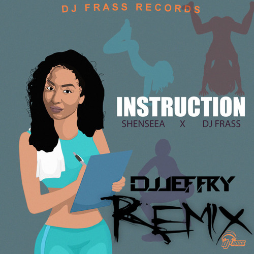 Shenseea - Instruction (Dj Jeffry Remix)