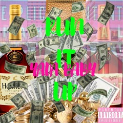 Run It Up