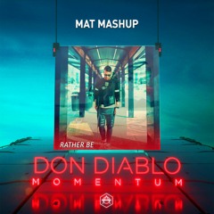 Don Diablo & Clean Bandit - Momentum vs. Rather Be (MAT Mashup)