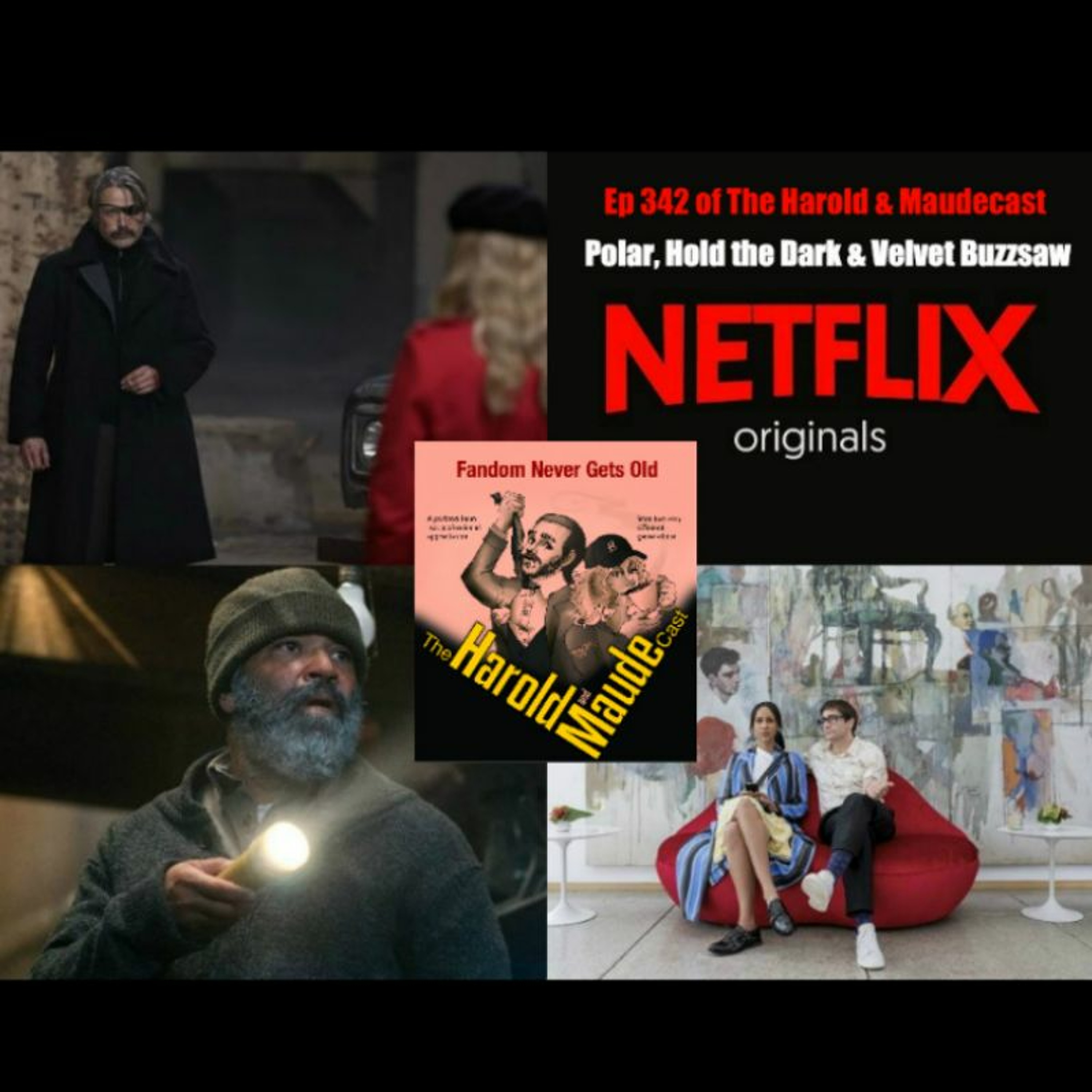 Ep 342: Netflix Originals Reviews: Velvet Buzzsaw, Hold the Dark, Polar