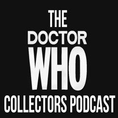 Doctor Who Collectors Podcast Episode 1
