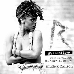 Rihanna - We Found Love Ft. Calvin Harris (snude X Callson Bootleg)