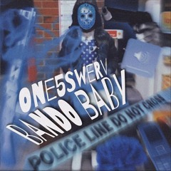 Bando Baby(INTRO) x One5ive Swerv