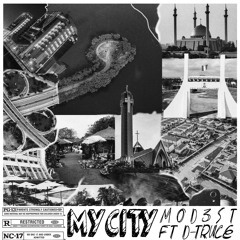 My City(Ft D-Truce)[Prod. By Mod3st]