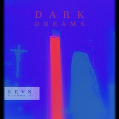 KEVN.- Dark Dreams ft. SAL (Produced by MandoMusic)