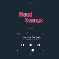 Mood Swings (feat. Z.a.c.h)