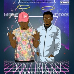 Da Legendray - Don't Regret Ft Jay Rockers