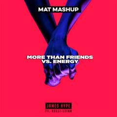 Siks vs. James Hype - Energy vs. More Than Friends (MAT Mashup)