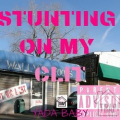 Stuntin On My Clit(Rubbing OFF The Paint)FreeStyle