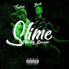 Slime For No Reason(Feat. Young Fairo)