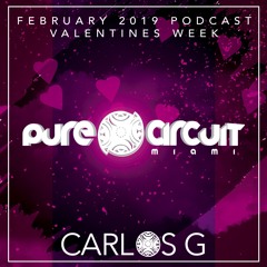 FEBRUARY 2019 PODCAST ❤️ VALENTINES WEEK -PURE CIRCUIT MIAMI-