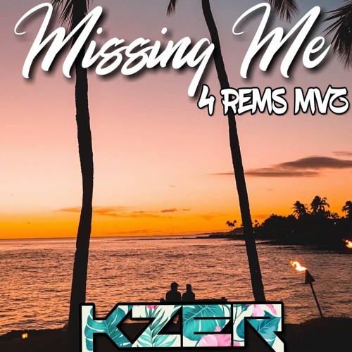 Missing Me ( KZER ) 4 Rem's mvz
