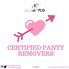 Certified Panty Removers Vol.7 VDAY 2019 #CPR7 #MassivFlo