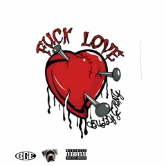 Fuck Love (Prod By. Trillobeatz)