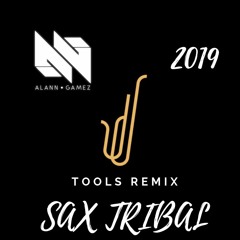 Alann Gamez - Sax Tribal (Original Mix) TOOLS