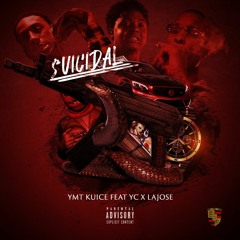 Ymt Kuice x Lajose x YC - Suicidal