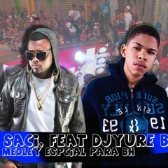 MEDLEY PARA BH - MC SACI DO PIRA (DJYURE BEAT) 2K19