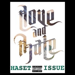 Love & Hate-HasetxIssue