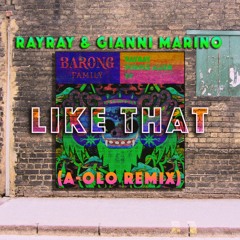 RayRay & Gianni Marino - Like That [feat. SHIMICA] (A-OLO Remix)