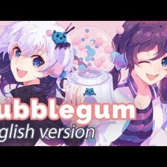 Bubblegum  By Nijigenki English Version【rachie】風船ガム