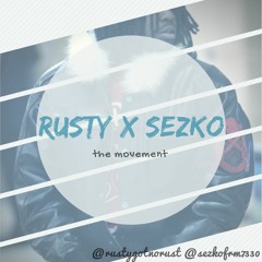 RUSTY X SEZKO = THE MOVEMENT