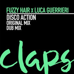 Fuzzy Hair & Luca Guerrieri - Disco Action (Original Mix)