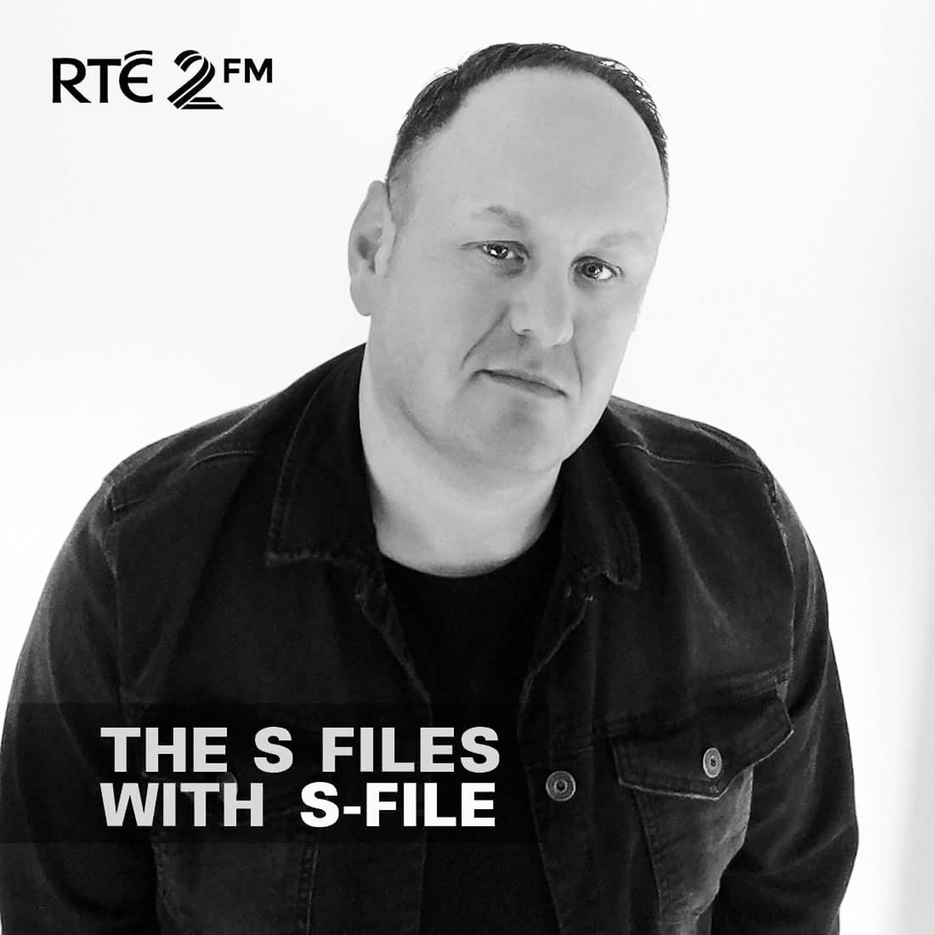 The S Files with S-File [RTE 2FM] (17.02.2019) #008 episode artwork