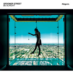 Spooner Street - Be Alright