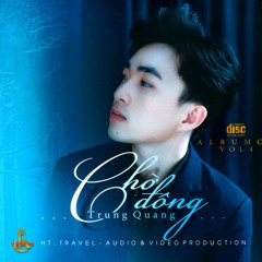 Muoi Nam Tinh Cu - Trung Quang