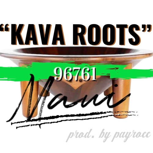 Kava Roots Remix (prod. by payrocc)