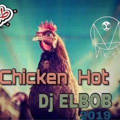 ميكس الفراخ توزيع البوب شبح فيصل هيكسر العالم2019 - Chicken HoT Dj.ElBoB