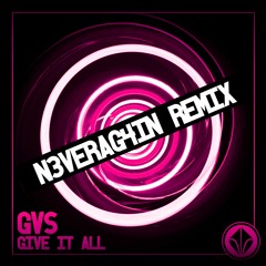 GVS - Give It All (N3VERAG4IN Remix) *5th place*