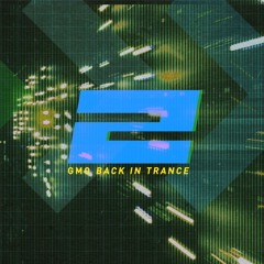 GMO DJ Set - Back In Trance Vol. 2