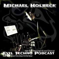 Michael Holbeck @ Evil Techno Podcast 148 BPM Technoset