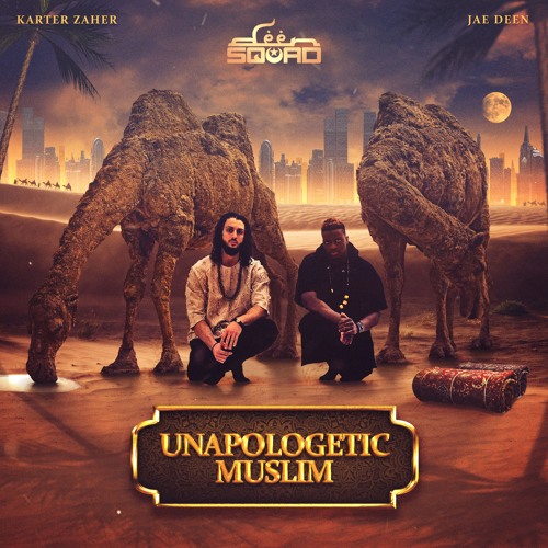 2- Deen Squad - Unapologetic Muslim
