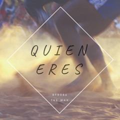The Max - Quien Eres Tu (Original Mix)