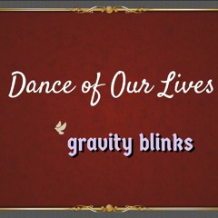 Dance of our Lives