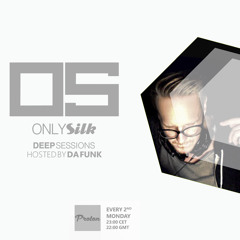 Only Silk 223: Deep Sessions - Da Funk Mix