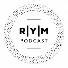 R|Y|M Podcast