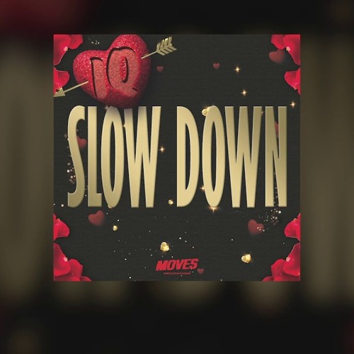 IQ - Slow Down (Official Audio)