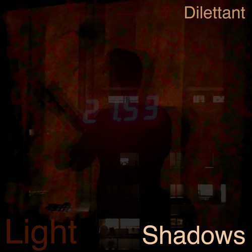 We Live and Die in Shadows