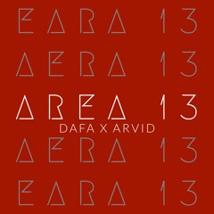 DAFA X ARVID - AREA 13