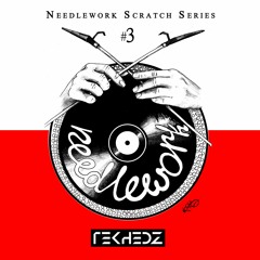 TekHedz - Needlework #3 - Scratch Series | Prod The Lion Ranger. See info for DJ features...