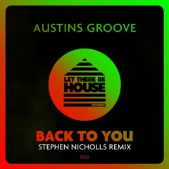 Austins Groove - Back To You - Stephen Nicholls SC Edit