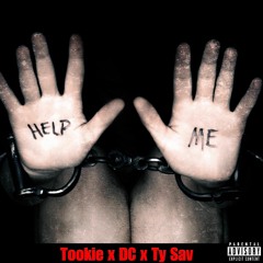 Tookie & TySav & DC - Help Me (Prod JTK)