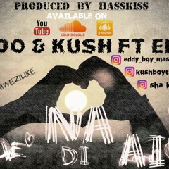 Kushboy x Kudo ft eddyboy_Love Na Di Air