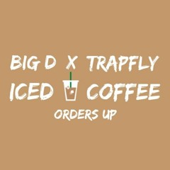 Iced Coffee - Big D X TrapFLYTheGod