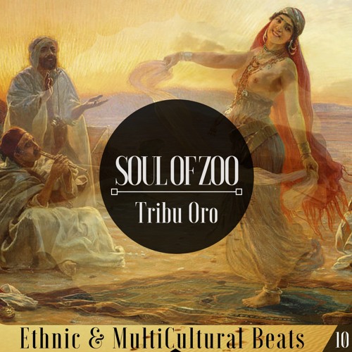 Multi Cultural Beats #10 With " Tribu Oro "