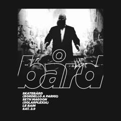 Opening Set for Skatebård @ Le Bain 2/9/19